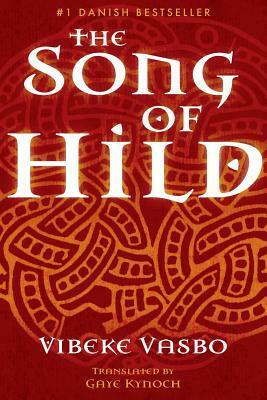 The Song of Hild by Gaye Kynoch, Vibeke Vasbo