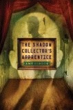 The Shadow Collector's Apprentice by Amy Gordon