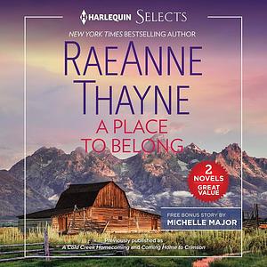 A Place to Belong by RaeAnne Thayne, Michelle Major
