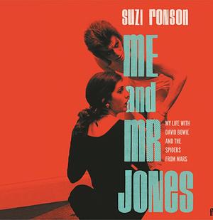 Me and Mr Jones: My Life with David Bowie and the Spiders from Mars by Suzi Ronson