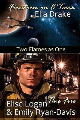 Two Flames as One by Ella Drake, Emily Ryan-Davis, Elise Logan