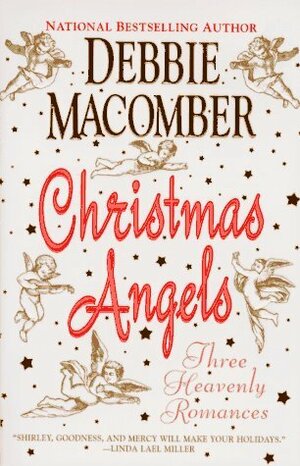 Christmas Angels: Three Heavenly Romances by Debbie Macomber