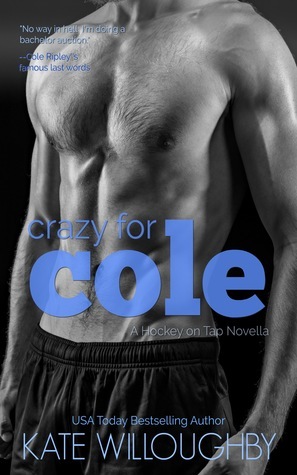 Crazy for Cole (Hockey on Tap, #2) by Kate Willoughby