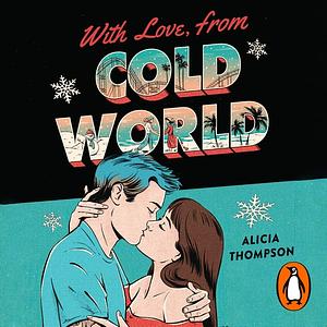 With Love, from Cold World by Alicia Thompson