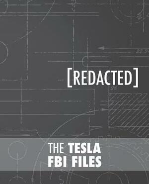 The Tesla FBI Files by Nikola Tesla