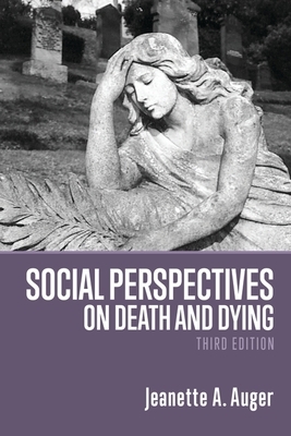 Social Perspectives on Death and Dying by Jeanette Auger