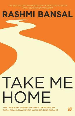 Take Me Home by Rashmi Bansal