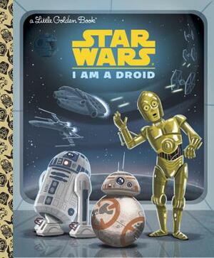 I Am a Droid (Star Wars) by Golden Books