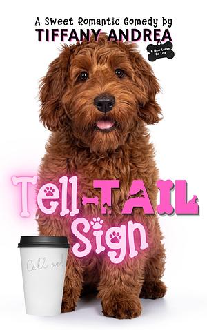 Tell-Tail Sign by TIffany Andrea, TIffany Andrea