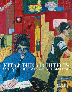 Kitaj: The Architects, Colin St John Wilson and Mj Long by Duncan McCorquodale, Rachel Pfleger