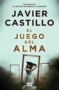 El juego del alma by Javier Castillo