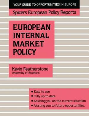 Spicers;europ Internal Mar Pol by Kevin Featherstone