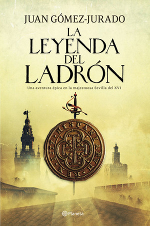 La leyenda del ladrón by Juan Gómez-Jurado