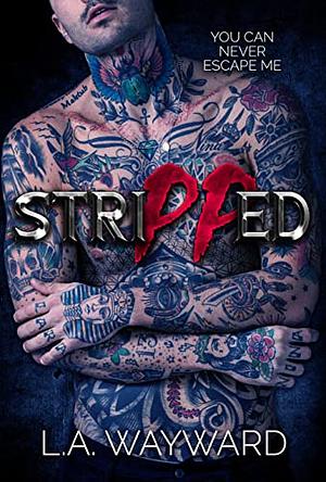 Stripped  by L.A. Wayward