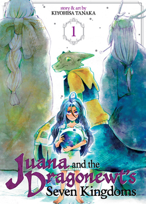 Juana and the Dragonewt's Seven Kingdoms, Vol. 1 by Rina Mapa, Adrienne Beck, Ysabet Reinhardt MacFarlane, Kiyohisa Tanaka
