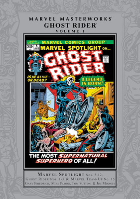 Marvel Masterworks: Ghost Rider Vol. 1 by Gary Friedrich