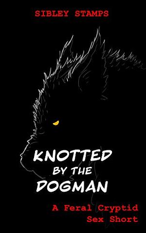 Knotted by the Dogman by Sibley Stamps