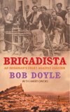 Brigadista: An Irishman's Fight Against Fascism by Bob Doyle