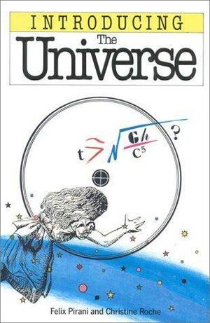 Introducing the Universe by Felix Pirani, Christine Roche