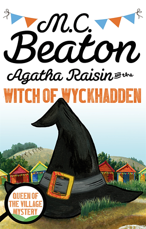 Agatha Raisin and the Witch of Wyckhadden by M.C. Beaton