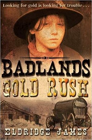 Gold Rush. Eldridge James by Eldridge James