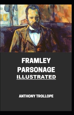 Framley Parsonage Illustrated by Anthony Trollope