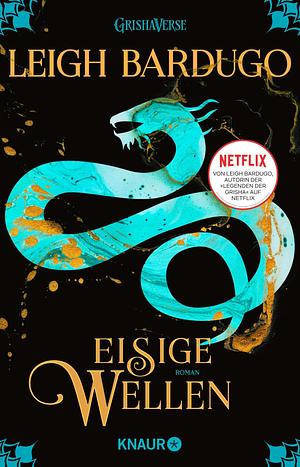 Eisige Wellen: Roman by Leigh Bardugo