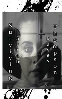 Surviving Sarah by Kasey Thompson