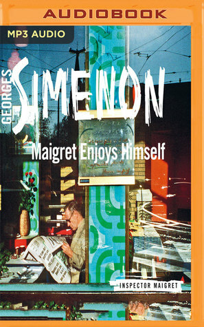 Maigret Enjoys Himself by Gareth Armstrong, Georges Simenon, David Watson