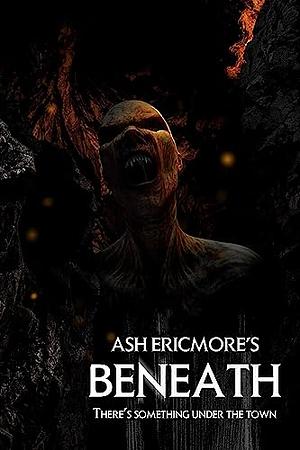 Beneath extreme horror by Ash Ericmore