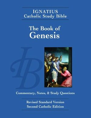 The Book of Genesis: Ignatius Catholic Study Bible by Scott Hahn, Curtis Mitch
