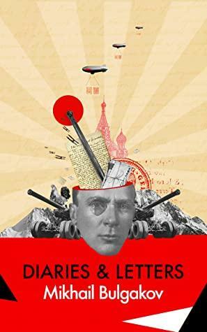 Diaries & Selected Letters by Mikhail Bulgakov