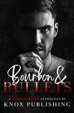 Bourbon & Bullets by Elle M. Thomas, Chelle C. Craze, Dani René, Cedar Rose, Paula Acton, Rae B. Lake, A. Gorman, Elizabeth Knox