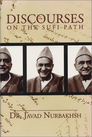 Discourses on the Sufi Path by Javad Nurbakhsh
