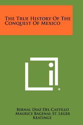 The True History of the Conquest of New Spain, Volume 1 by Bernal Diaz del Castillo