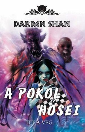 A ​Pokol hősei by Darren Shan