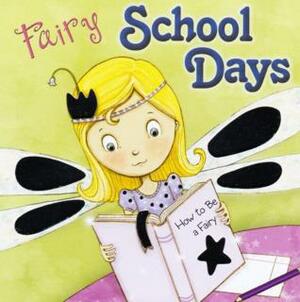 Fairy School Days by The Clever Factory Inc