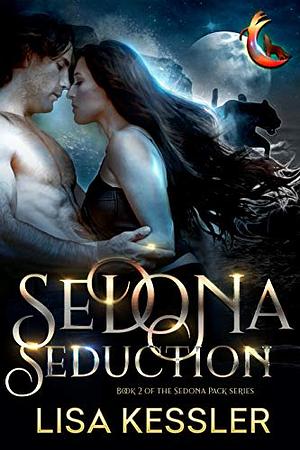 Sedona Seduction by Lisa Kessler