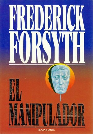 El manipulador by Frederick Forsyth