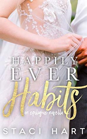 Happily Ever Habits by Staci Hart