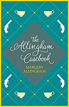 The Allingham Casebook by Margery Allingham