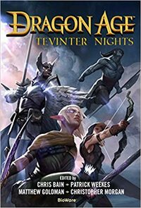 Dragon Age: Tevinter Nights by Arone Le Bray, Lukas Kristjanson, Caitlin Sullivan Kelly, Ryan Cormier, Courtney Woods, John Epler, Brianne Battye, Patrick Weekes, Sylvia Feketekuty