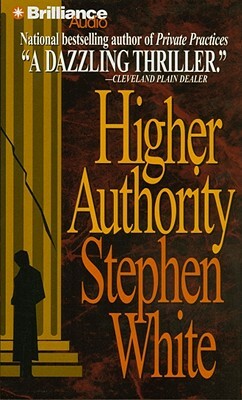 Higher Authority by Stephen White