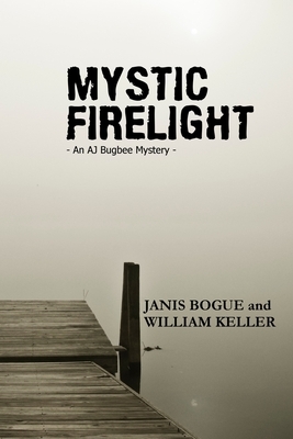 Mystic Firelight by Janis Bogue, William Keller