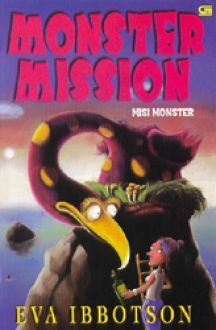 Monster Mission - Misi Monster by Eva Ibbotson