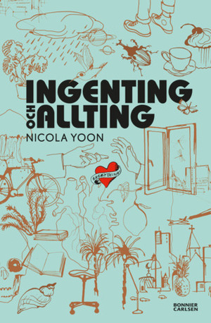 Ingenting och allting by Ylva Stålmarck, Nicola Yoon