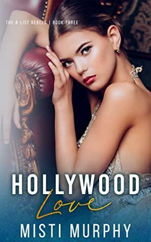 Hollywood Love by Misti Murphy