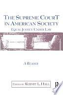 The Supreme Court in American Society: Equal Justice Under Law by Kermit L. Hall