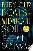Sneak Peek for Bury Our Bones in the Midnight Soil by V.E. Schwab