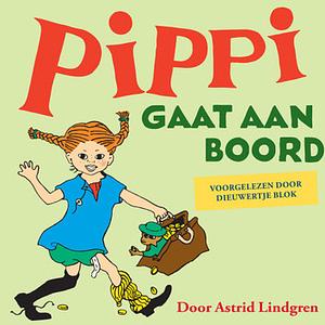 Pippi gaat aan boord by Astrid Lindgren